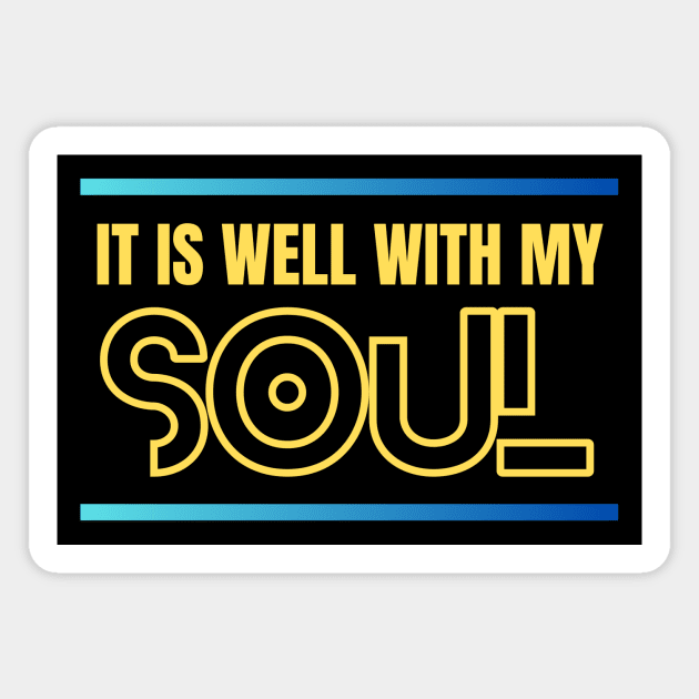 It Is Well With My Soul | Christian Magnet by All Things Gospel